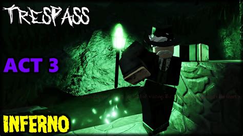 TRESPASS Act 3 Inferno Mode Full Walkthrough Roblox YouTube