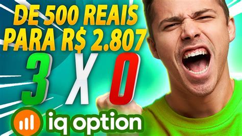 IQ OPTION COMO EU FIZ R 500 REAIS VIRAR R 2 807 OPÇÕES BINÁRIAS