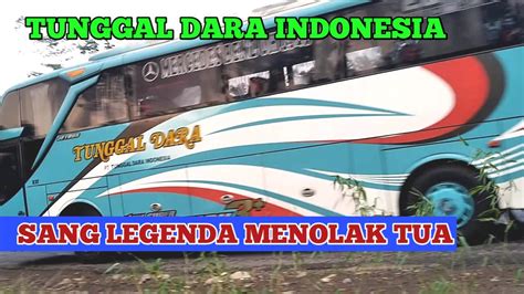 LEGENDA TUA BUS TUNGGAL DARA MAKIN MEMPESONA YouTube