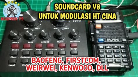 Soundcard V Untuk Modulasi Ht Cina Dan Sejenis Youtube