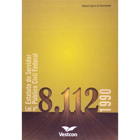 Lei 8 112 1990 Estatuto Do Serv Publico Civil Fe Submarino