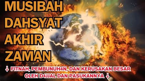 Musibah Besar Akhir Zaman Banyaknya Fitnah Pembunuh4n Dan Kerusakan