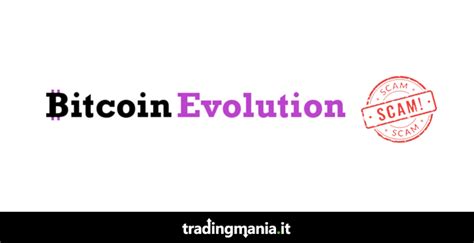 Bitcoin Evolution truffa o è sicuro Recensione e opinioni