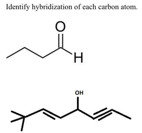 Solved Identify hybridization of each carbon atom. | Chegg.com