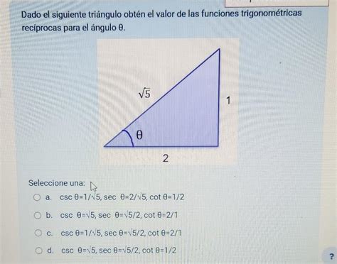 Dado el siguiente triángulo obtén el valor de las funciones