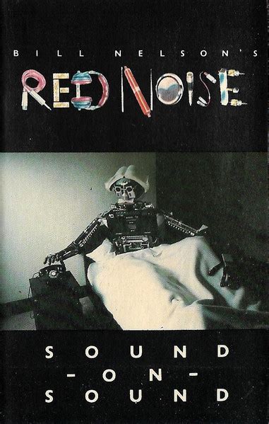 Bill Nelsons Red Noise Sound On Sound 1979 Paper Labels Cassette