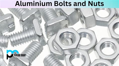 What Is Aluminum Bolt And Nut Uses And Benefits