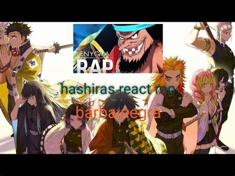 Hashiras React Rap Do Barba Negra Enygma YouTube Music