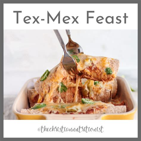 Tex Mex Feast — The Christian Nutritionist