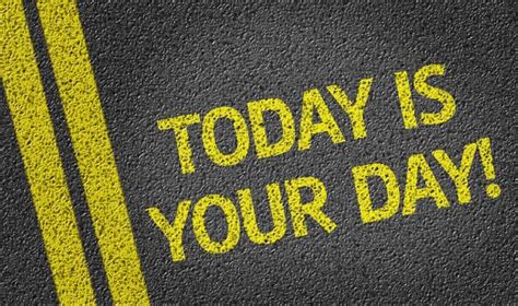 Today Is The Day Stock Photos Royalty Free Today Is The Day Images