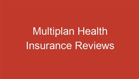 Multiplan Health Insurance Reviews