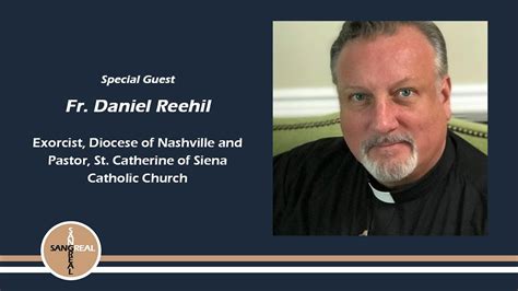 Fr Dan Reehil Exorcist Of The Diocese Of Nashville Youtube