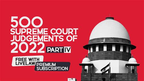 500 Supreme Court Judgments Of 2022 Part 4 Citations 301 To 400