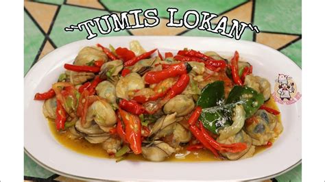 Resep Tumis Lokan Tumis Kerang Air Tawar Khas Dapur Uni Et Youtube