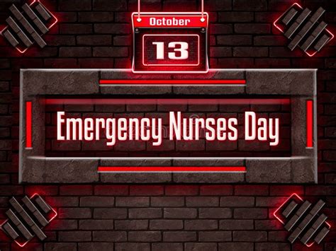 13 October Emergency Nurses Day Neon Text Effect On Bricks Background