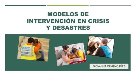 Modelos De Intervención En Crisis Y Desastres