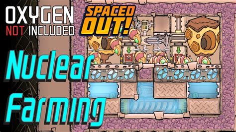 Oxygen Not Included Nuclear Farming And Beeta Keeping Lp Ep