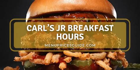 What are Carl's Jr Breakfast Hours 2024?