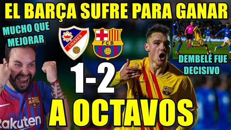 El BARÇA SUFRE para GANAR 1 2 al LINARES A OCTAVOS DEMBELÉ y JUTGLÁ