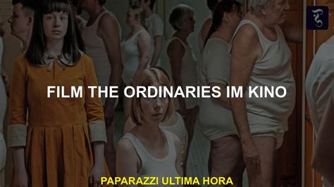 Film The Ordinaries Im Kino YouTube