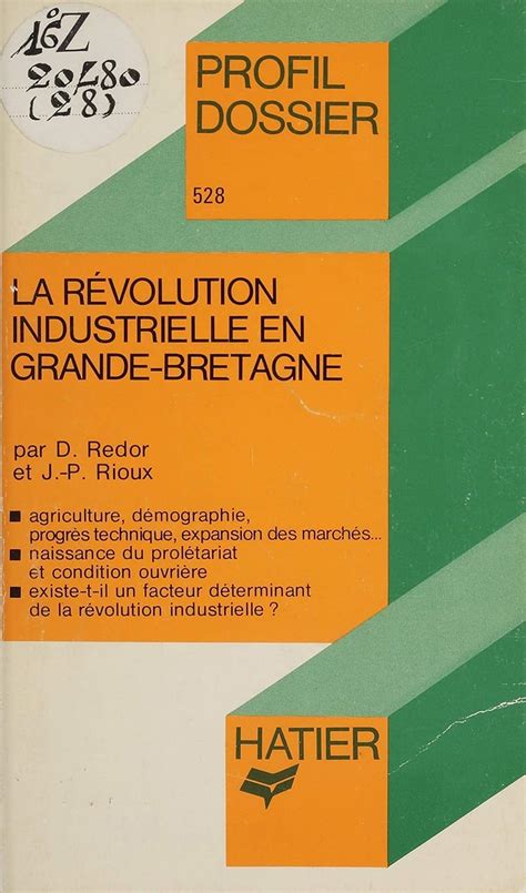 La R Volution Industrielle En Grande Bretagne Profil Dossier Ebook