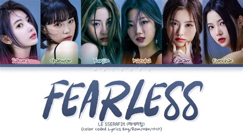 All Spoilers Le Sserafim Fearless Lyrics 레세라핌 피어리스 가사 Color Coded