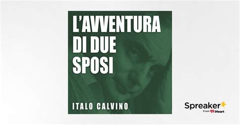 L Avventura Di Due Sposi Racconto Di Italo Calvino Audiolibro Integrale