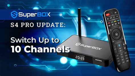 Superbox S Pro Update Switch Up To Channels Youtube