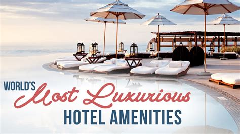 9 Over The Top Luxury Hotel Amenities Youtube