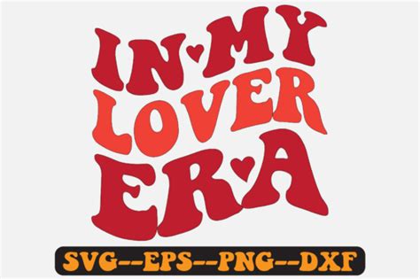 In My Lover Era Groovy Retro Svg Design Graphic By Fallensvgworld