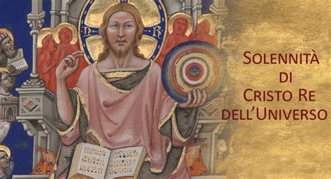 Domenica Novembre Solennit Di Cristo Re Dell Universo