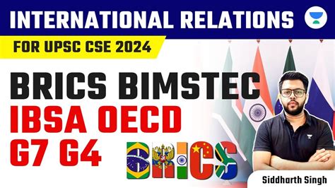 International Relations For UPSC CSE 2024 BRICS BIMSTEC IBSA OECD