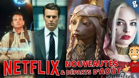 NouveautÉs Qui Arrivent Sur Netflix En AoÛt De 50 Youtube