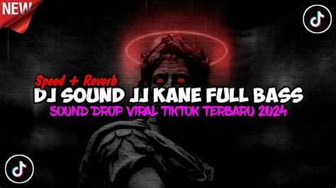 Dj Sound Jj Drop Jungle Ducth Brutal Kane Full Bass Speed Up X Reveb