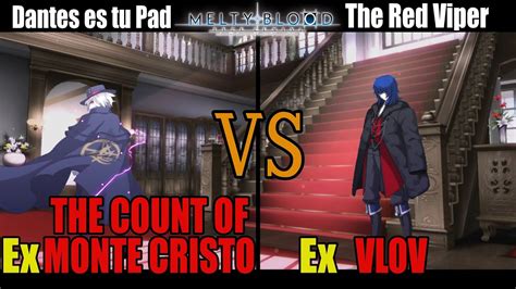 メルブラEx 巌窟王THE COUNT OF MONTE CRISTO vs Ex ヴローヴVLOVMELTY BLOOD TYPE