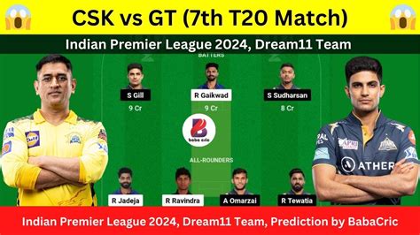 LIVE Dream11 Team For CHE Vs GT CSK Vs GT Match 7 Expert Tips