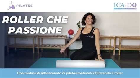 Lezione PILATES Roller Che Passione YouTube