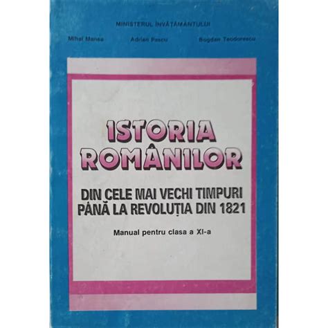 Cartea Istoria Romanilor Din Cele Mai Vechi Timpuri Pana La Revolutia