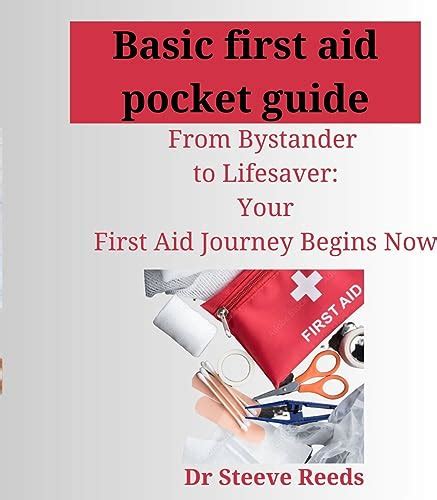 Basic First Aid Pocket Guide From Bystander To Lifesaver Your First