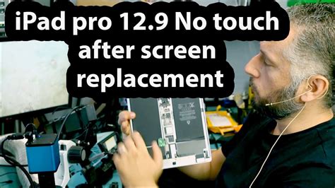 Ipad Pro 12 9 No Touch After Screen Replacement Repair Iphone Wired