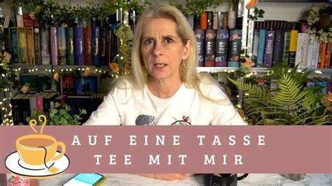 Auf Eine Tasse Tee Mit Mir Filme B Cher Und Mehr Youtube