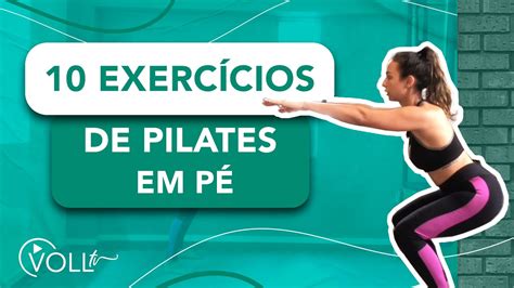 10 Exercícios de Pilates em Pé YouTube