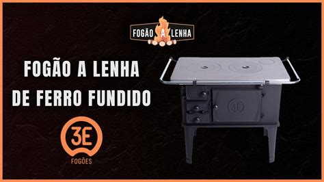 Conhe A O Fog O A Lenha De Ferro Fundido E Youtube