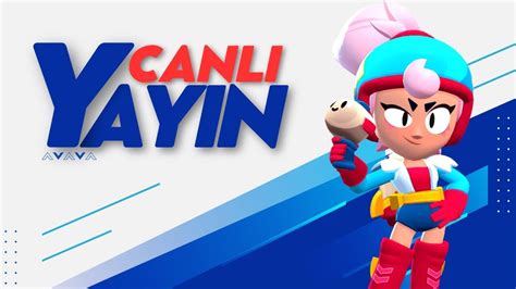 Brawl Stars 30 Bin Kupaya Kasıyorum CANLI YAYIN YouTube