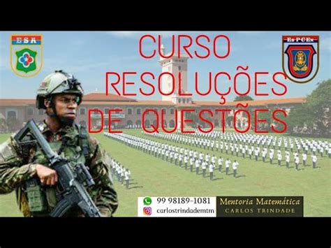 Curso De Resolu Es De Quest Es Esa E Espcex Parte Matem Tica Youtube