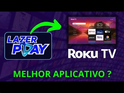 Como Ativar O Lazer Play Roku Tv ATUALIZADO YouTube