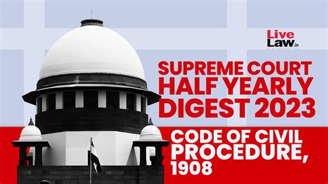 Supreme Court Half Yearly Digest Code Of Civil Procedure