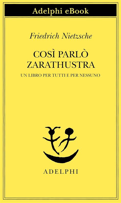 Cos Parl Zarathustra Opere Di Friedrich Nietzsche Vol Ebook