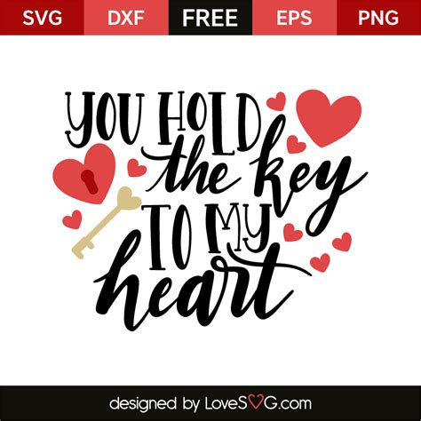 You Hold The Key To My Heart Lovesvg