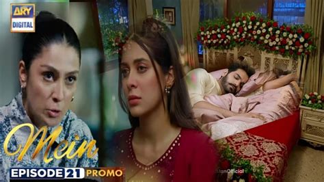 Mein Episode 21 Promo Teaser Full Review Ayeza Khan Wahaj Ali